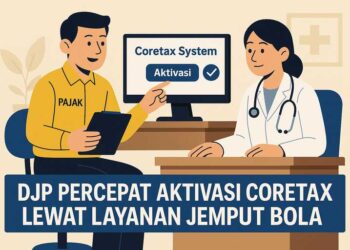 DJP Percepat Aktivasi Coretax, Petugas Jemput Bola hingga ke Rumah Sakit