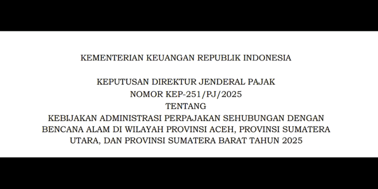 Terdampak Bencana Alam, WP di Aceh, Sumut, dan Sumbar Dapat Relaksasi Pajak