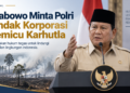 Prabowo Minta Polri Tindak Korporasi Pemicu Karhutla
