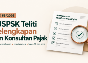 DJSPSK Cek Kelengkapan Permohonan Izin Konsultan Pajak