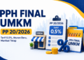 PP 20/2026: Siapa Bisa Pakai PPh Final UMKM 0,5%?